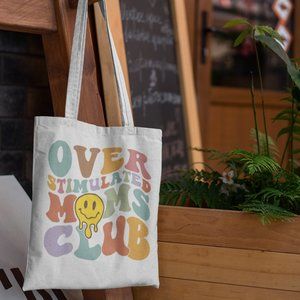 Overstimulated Moms Club Tote Bag
